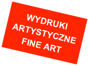 WYDRUKI
ARTYSTYCZNE
FINE ART
